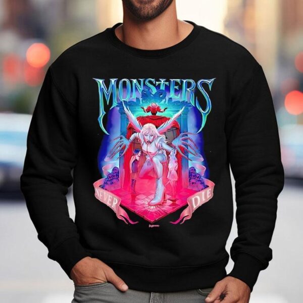 Monsters Never Die Shirt
