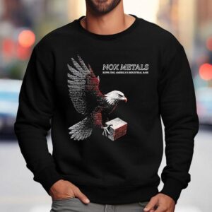 Nox Metals Supplying America S Industrial Base Sweatshirt