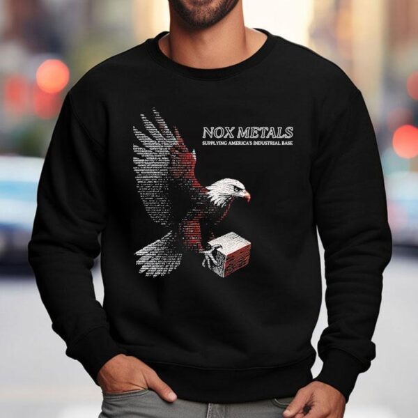 Nox Metals Supplying America’s Industrial Base Shirt