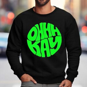 Ohhhkay Logo Sweatshirt
