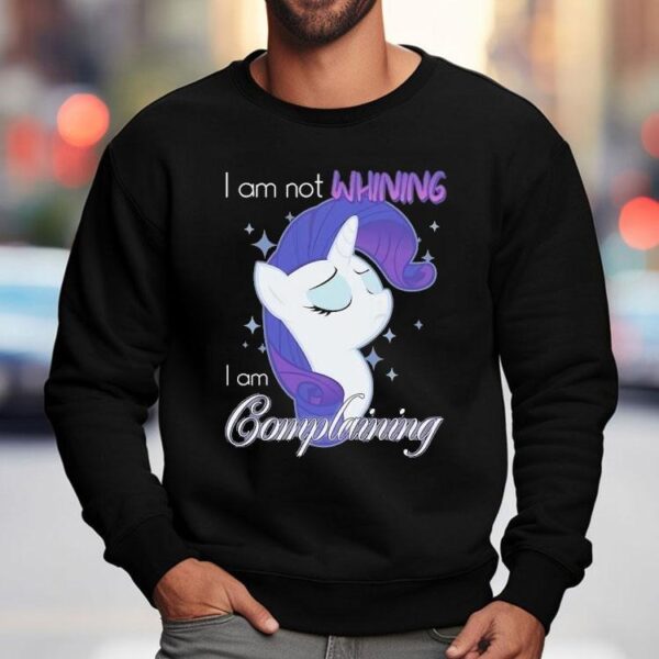 Pony I Am Not Whining I Am Complaining Shirt