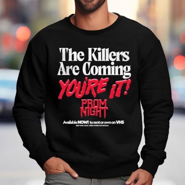 Prom Night The Killers Are Coming You’re It Now On Videocassette Vhs Shirt