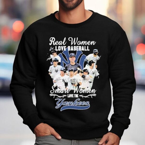 Real Women Love Baseball Smart Women Love The New York Yankees Signatures Players Shirt