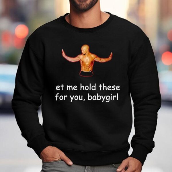 Shemar Moore Let Me Hold These For You Babygirl Shirt