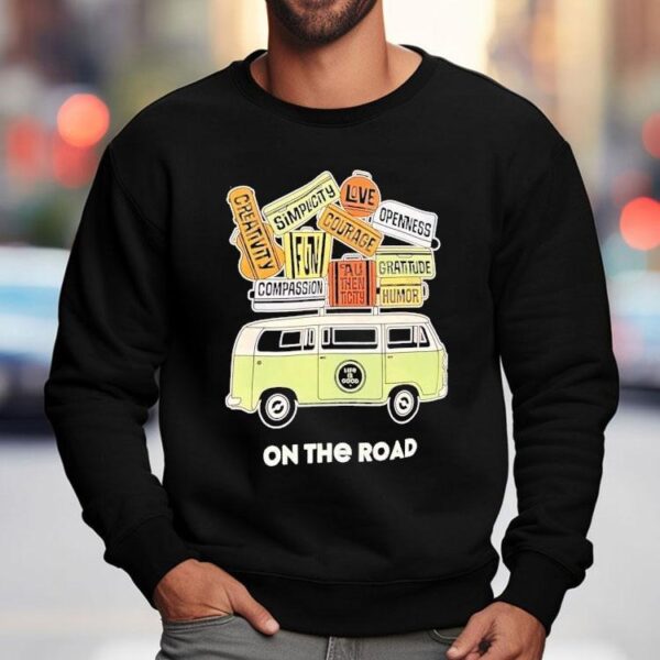 Simplicity Love Courage Openness Creativity Compassion Au Then Ticity Humor Gratitude On The Road Shirt