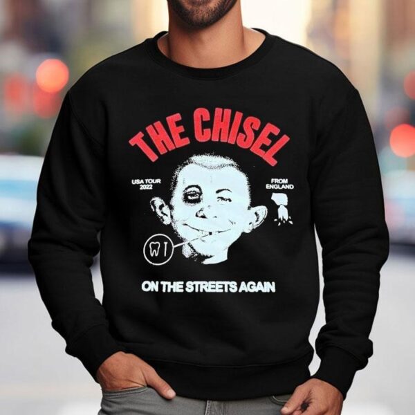 The Chisel On The Streets Again Usa Tour 2022 From England Shirt