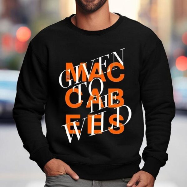 The Maccabees Given To The Wild Shirt