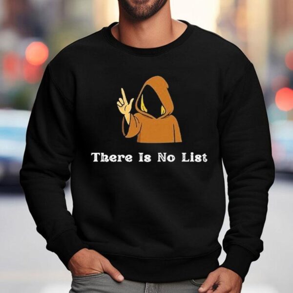 There Is No List Jeffrey Epstein Files Shirt