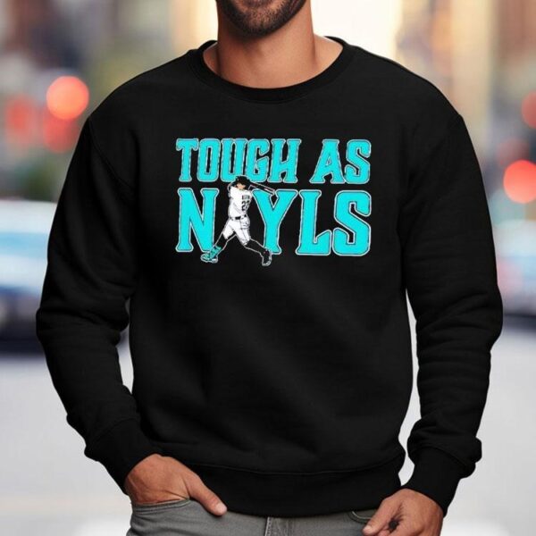 Tough As Nayls Josh Naylor Seattle Mariners Baseball Strength Tribute Shirt