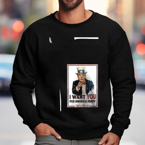 Uncle Elon I Want You For America Party Shirt
