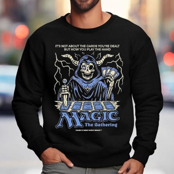 Wizard Of Barge It’s Not About The Cards You’re Dealt But How You Play The Hand Magic The Gathering Shirt