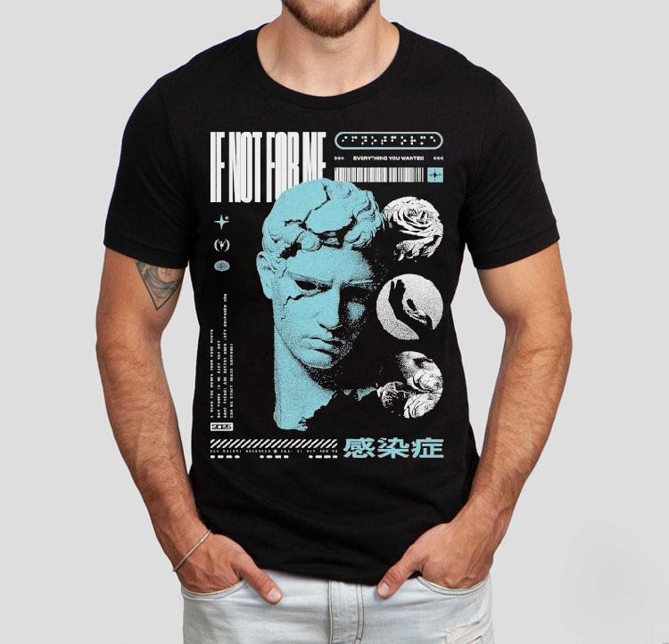 Not Enough Space If Not For Me Everything You Wanted Statue Shirt 4 Not Enough Space If Not For Me Everything You Wanted Statue Tshirt