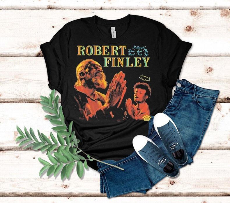 Robert Finley Hallelujah Don’t Let The Devil Fool Ya Shirt 4 Robert Finley Hallelujah Don T Let The Devil Fool Ya Tshirt