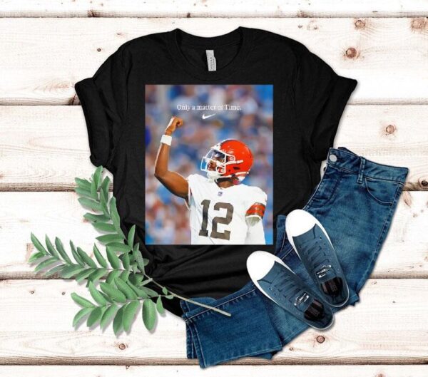 Shedeur Sanders Cleveland Browns Only A Matter Of Time Photo Shirt
