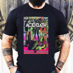 Acid Bath Minneapolis Mn Tour Aug Primitive Man Tshirt
