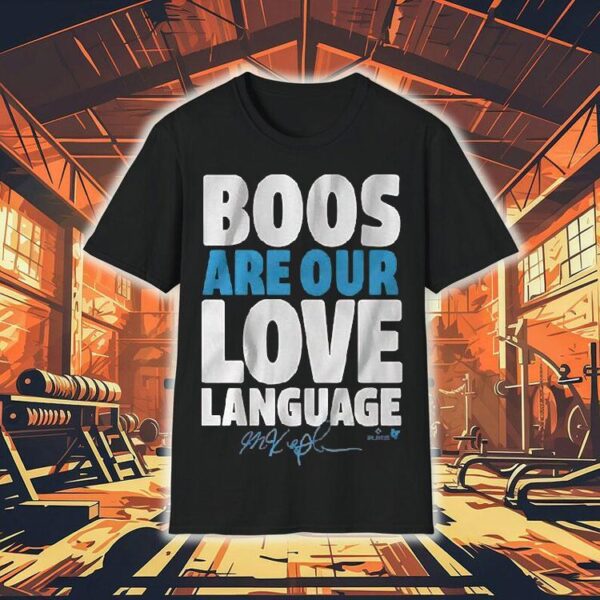 Max Kepler Boos Are Our Love Language Shirt