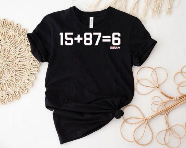 Patrick Mahomes Ii And Travis Kelce 15 + 87 = 6 Shirt