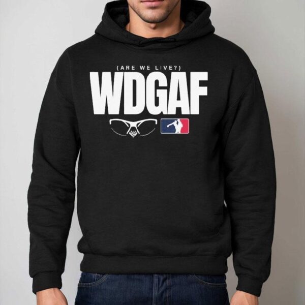 Los Angeles Dodgers Wdgaf Are We Live Shirt