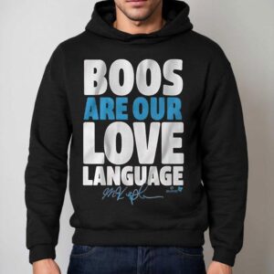 Max Kepler Boos Are Our Love Language Hoodie