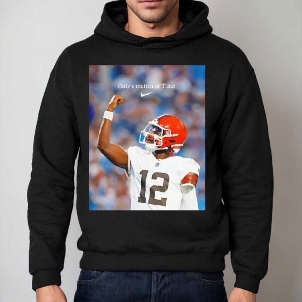 Shedeur Sanders Cleveland Browns Only A Matter Of Time Photo Shirt