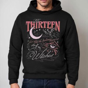 The Thirn Witches From Now Until The Darkness Claims Us Shirt 2 The Thirn Witches From Now Until The Darkness Claims Us Hoodie