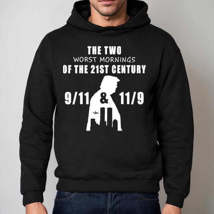 The Two Worst Mornings Of The 21st Century 9 11 And 11 9 Shirt The Two Worst Mornings Of The 21st Century 9 11 And 11 9 Shirt