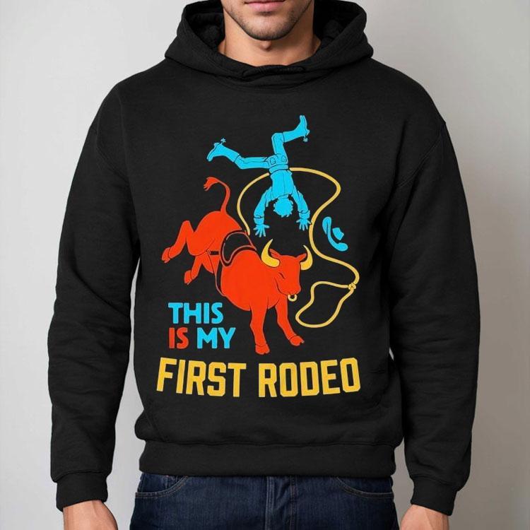 This Is My First Rodeo Shirt This Is My First Rodeo Shirt