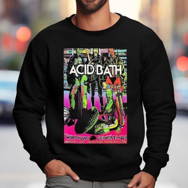 Acid Bath Minneapolis, Mn Tour 09 Aug 2025 Primitive Man Shirt