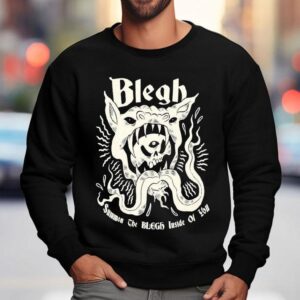 Blegh Summon The Blegh Inside Of You Sweatshirt