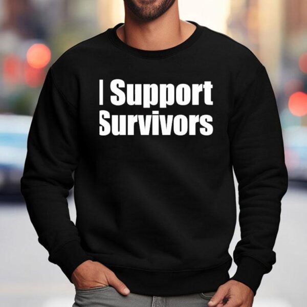 I Support Survivors Shirt