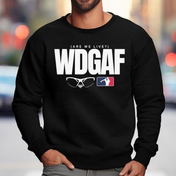 Los Angeles Dodgers Wdgaf Are We Live Shirt