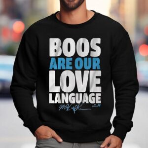 Max Kepler Boos Are Our Love Language Sweatshirt