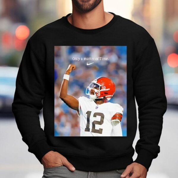 Shedeur Sanders Cleveland Browns Only A Matter Of Time Photo Shirt