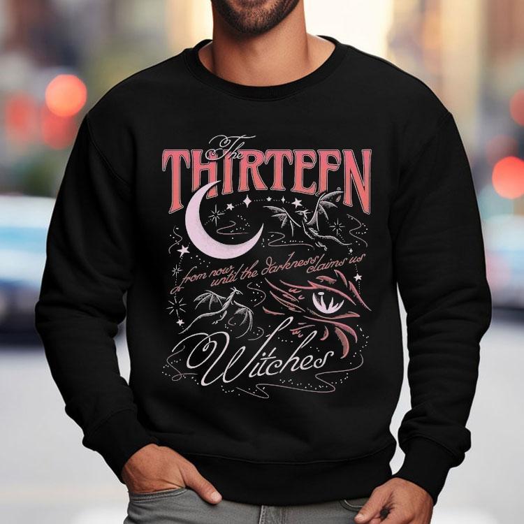 The Thirn Witches From Now Until The Darkness Claims Us Shirt The Thirn Witches From Now Until The Darkness Claims Us Shirt