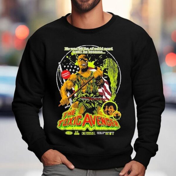 The Toxic Avenger Mop Boy He Was 98 Lbs Of Solid Nefd Until Because Shirt
