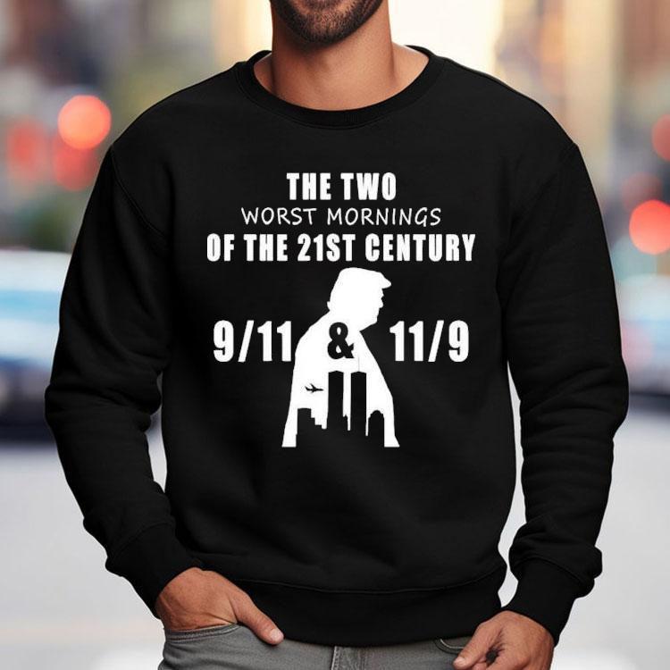 The Two Worst Mornings Of The 21st Century 9 11 And 11 9 Shirt The Two Worst Mornings Of The 21st Century 9 11 And 11 9 Shirt