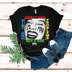 Ain T One But A Hoe Problems Hoesmad Tshirt