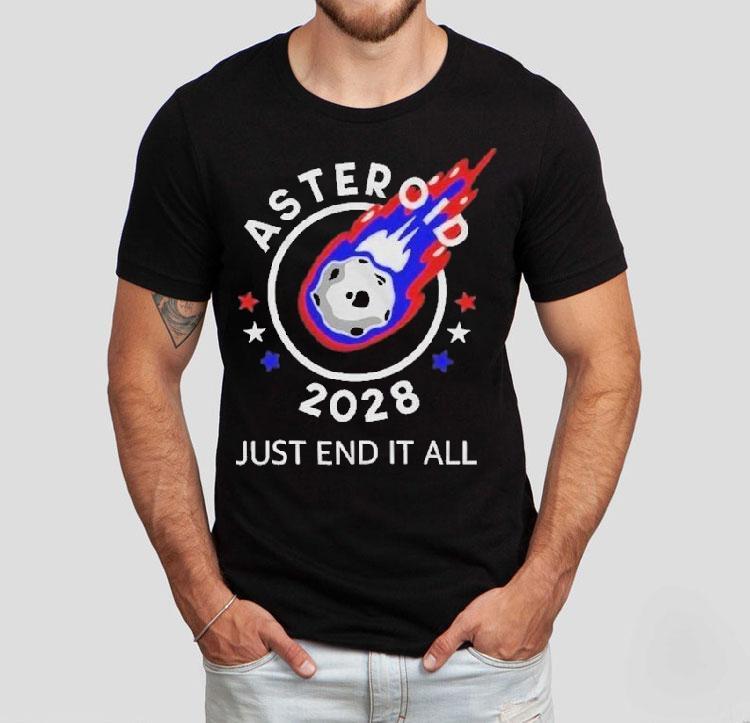 Asteroid  Just End It All Tshirt