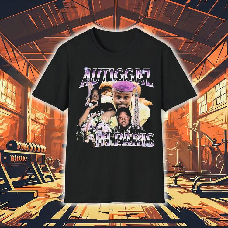 Autiggaz In Paris Tshirt