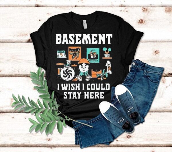 Basement I Wish I Could Stay Here Pug Shirt