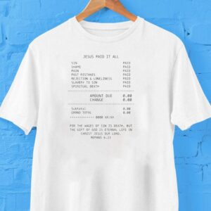 Bill Jesus Paid It All Shirt