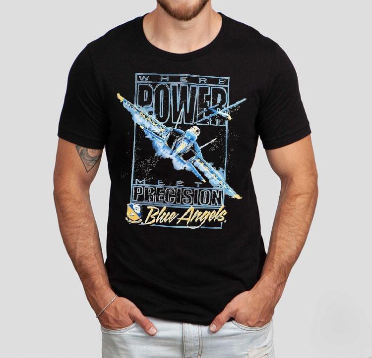  Blue Angels Where Power Meets Precision Navala Viation Tshirt