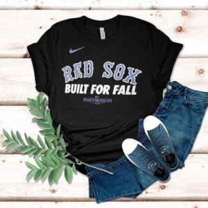 Boston Red Sox Baseball Built For Fall Mlb Postseason Tshirt