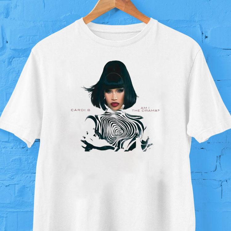  Cardi B Am I The Drama Portrai Tshirt