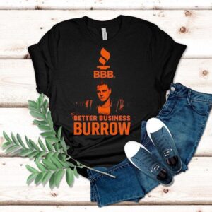 Cincinnati Bengals Qb Joe Burrow Better Business Burrow Bbb Logo Shirt