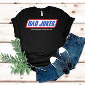 Dad Jokes Questionable Taste Cringe Humor Puns Tshirt