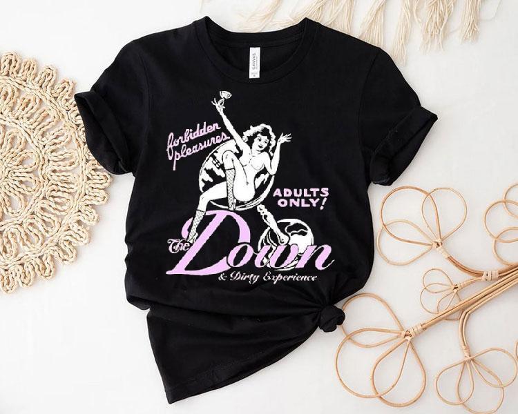 Dade The Down And Dirty Experience Forbidden Pleasures Adults Only Shirt 4  Dade The Down And Dirty Experience Forbidden Pleasures Adults Only Tshirt