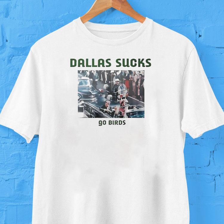  Dallas Sucks Go Birds Photo Tshirt