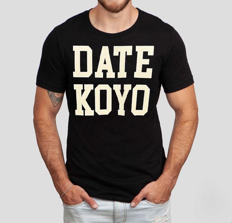 Date Koyo Shirt 4  Date Koyo Tshirt