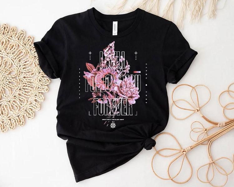 Dayseeker I Will Follow You Forever Flower Tshirt